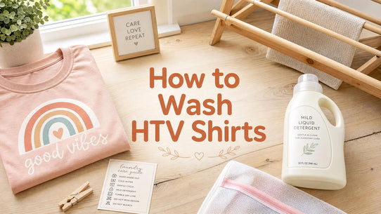 How to Wash HTV Shirts So They Never Peel or Fade: The Complete Guide