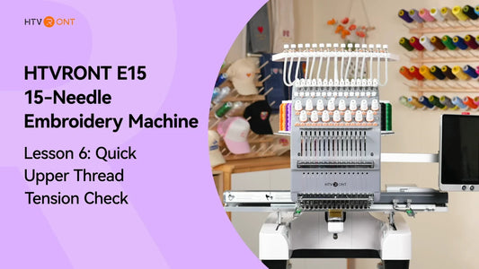 Quick Upper Thread Tension Check - E15 Embroidery Machine Lesson 6