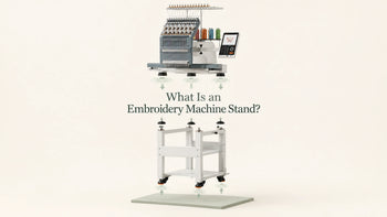 What Is an Embroidery Machine Stand