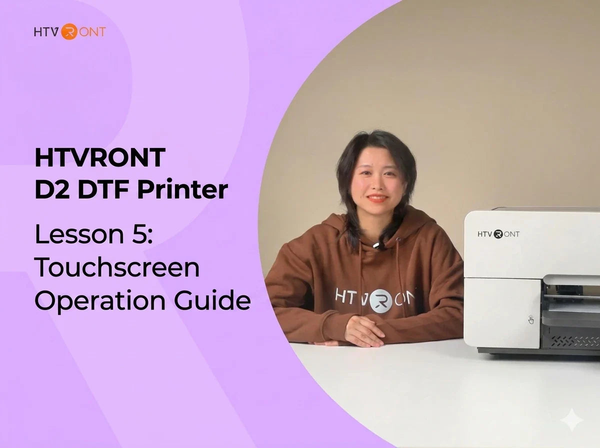 D2 DTF Printer Touchscreen Operation Instructions