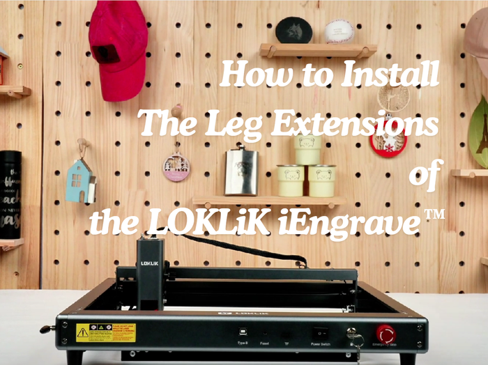 This is a cover image about install the leg extensions of the LOKLiK iEngrave.