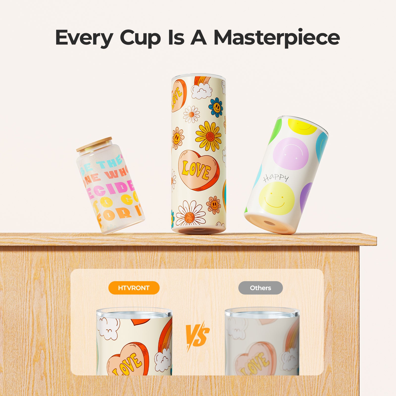 Colorful cups with artistic designs on a wooden surface, with text 'Every Cup Is A Masterpiece'.