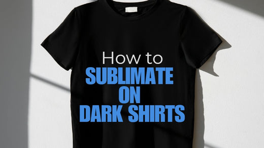 How to Sublimate on Dark Shirts